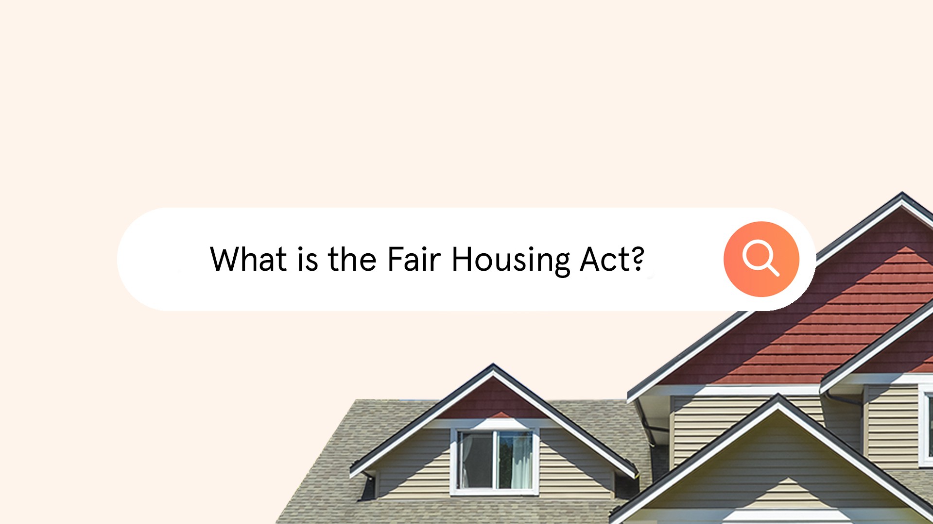 What is the Fair Housing Act?