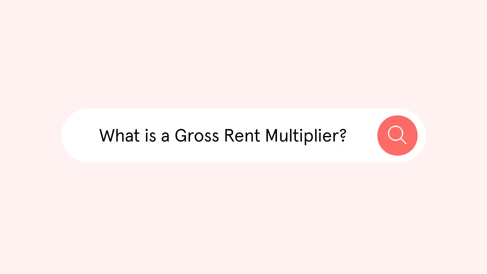 What is a Gross Rent Multiplier?