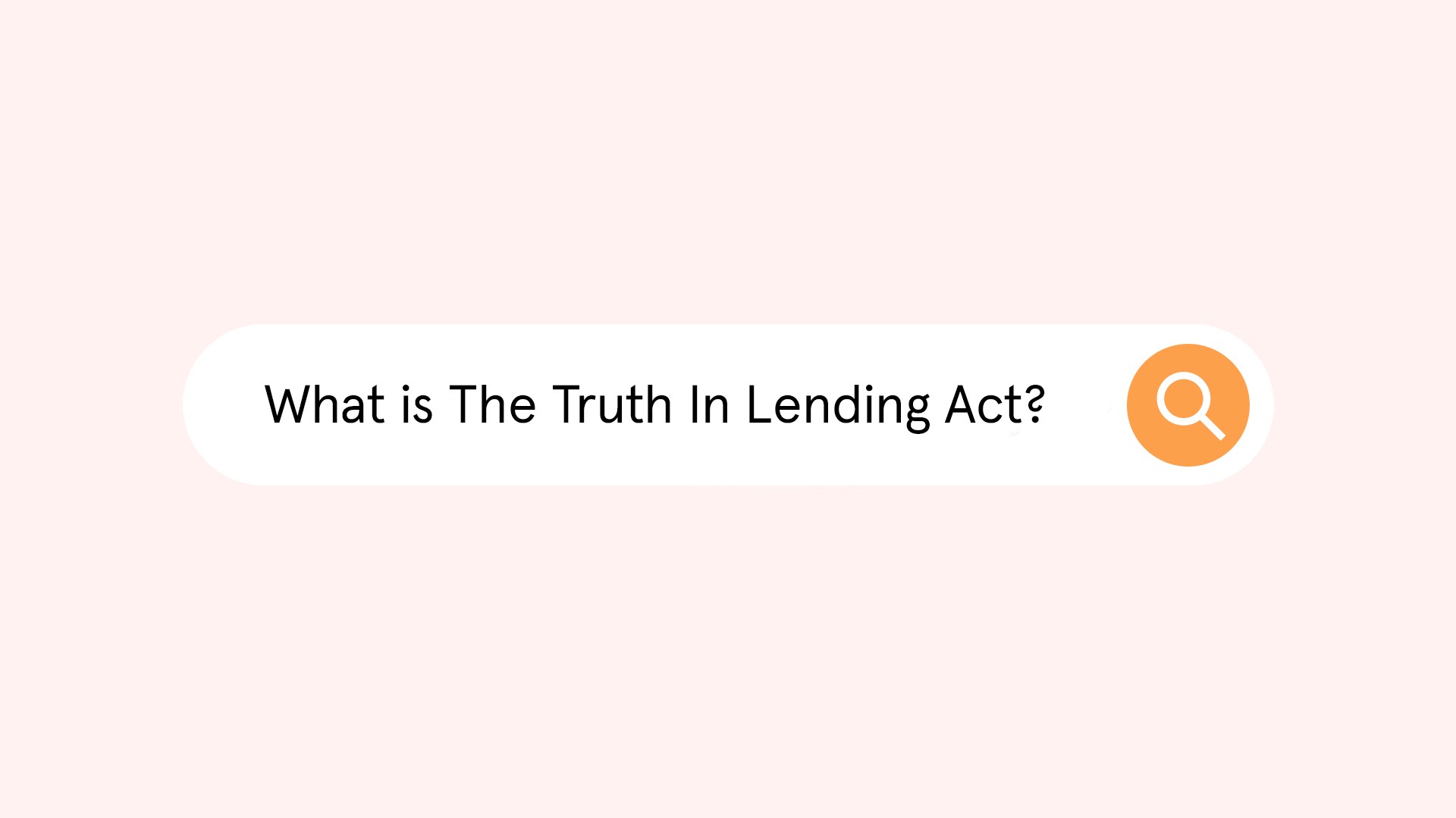 What is the Truth in Lending Act?
