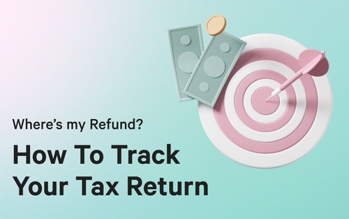 Where's My Refund? How To Track Your Tax Return