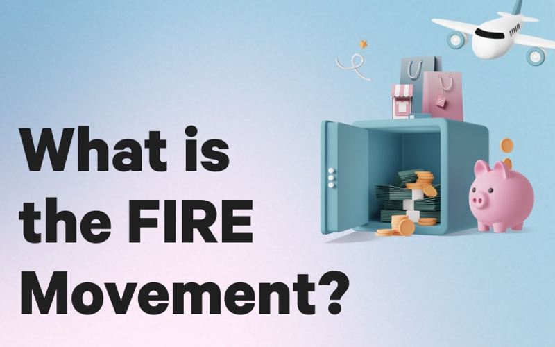 What Is the FIRE Movement?