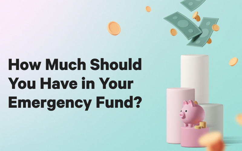 How Much Should You Have in Your Emergency Fund?