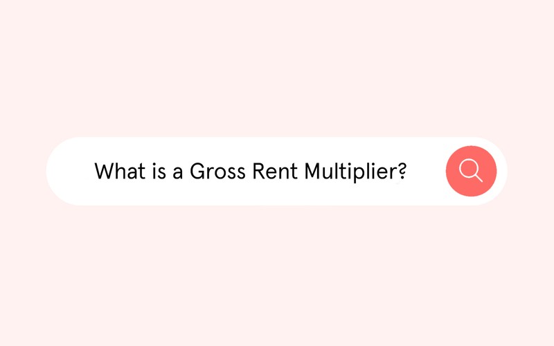 What is a Gross Rent Multiplier?