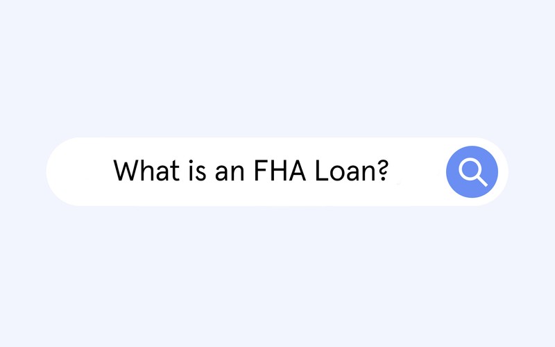 What is an FHA Loan?